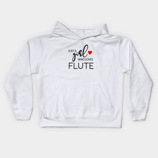 Just A Girl Who Loves Flute - Music Flute Kids Hoodie